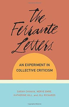 portada The Ferrante Letters: An Experiment in Collective Criticism (Literature Now) (en Inglés)
