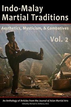 portada Indo-Malay Martial Traditions, Vol. 2: Aesthetics, Mysticism, & Combatives (in English)