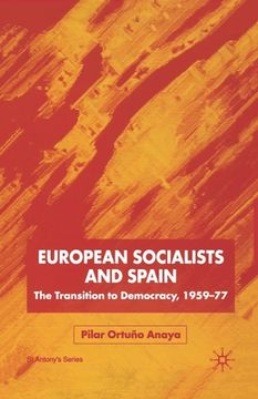 portada European Socialists and Spain: The Transition to Democracy, 1959-77 (en Inglés)