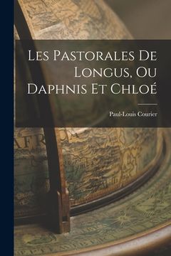 portada Les Pastorales de Longus, ou Daphnis et Chloé (en Inglés)