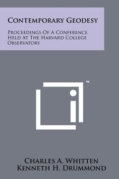 portada contemporary geodesy: proceedings of a conference held at the harvard college observatory (en Inglés)