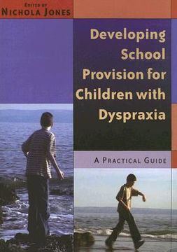 portada Developing School Provision for Children with Dyspraxia: A Practical Guide (en Inglés)