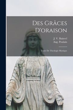 portada Des grâces d'oraison: Traité de théologie mystique (en Francés)