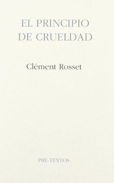 portada El Principio de Crueldad (in Spanish)