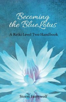 portada Becoming the Bluelotus: A Reiki Level two Handbook (en Inglés)