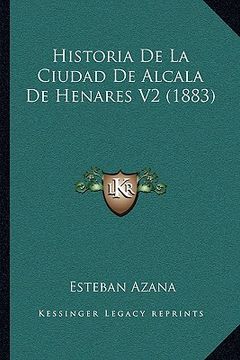 portada Historia de la Ciudad de Alcala de Henares v2 (1883)