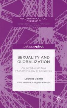 portada Sexuality and Globalization: An Introduction to a Phenomenology of Sexualities (en Inglés)