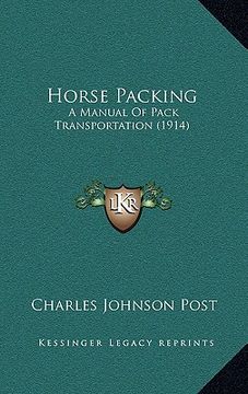 portada horse packing: a manual of pack transportation (1914) (en Inglés)
