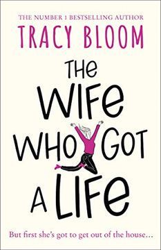 portada The Wife who got a Life: The Laugh-Out-Loud new Novel From the Kindle Bestselling Author – a Feel Good Read, Perfect for Spring 2021 (en Inglés)