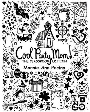 portada cool party, mom! the classroom edition (en Inglés)