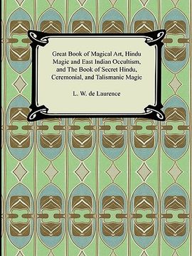 portada great book of magical art, hindu magic and east indian occultism, and the book of secret hindu, ceremonial, and talismanic magic