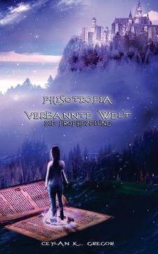 portada Phisotropia Verbannte Welt: Die Prophezeiung (en Alemán)