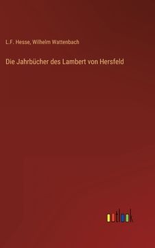 portada Die Jahrbücher des Lambert von Hersfeld (en Alemán)