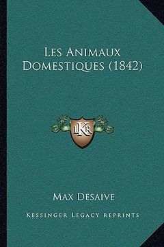 portada Les Animaux Domestiques (1842) (en Francés)