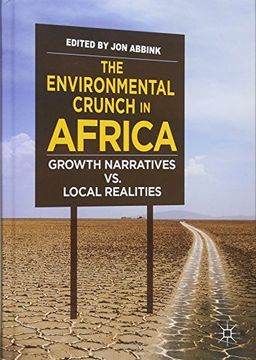 portada The Environmental Crunch in Africa: Growth Narratives vs. Local Realities (en Inglés)
