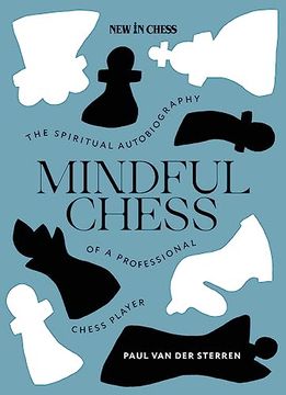 portada Mindful Chess: The Spiritual Journey of a Professional Chess Player