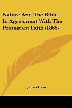 portada nature and the bible in agreement with the protestant faith (1866) (in English)