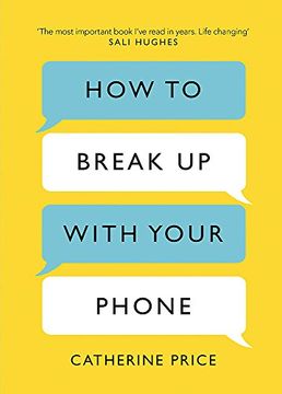 portada How to Break up With Your Phone: The 30-Day Plan to Take Back Your Life (en Inglés)