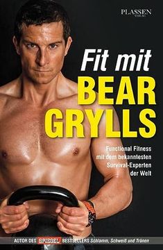 portada Fit mit Bear Grylls: Functional Fitness mit dem Bekanntesten Survival-Experten der Welt (in German)