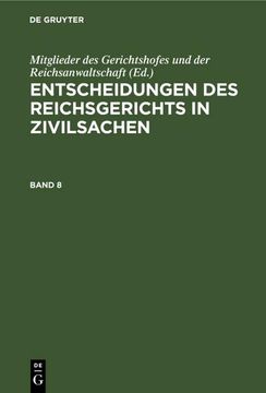 portada Entscheidungen des Reichsgerichts in Zivilsachen. Band 8 (en Alemán)