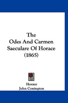 portada the odes and carmen saeculare of horace (1865) (en Inglés)