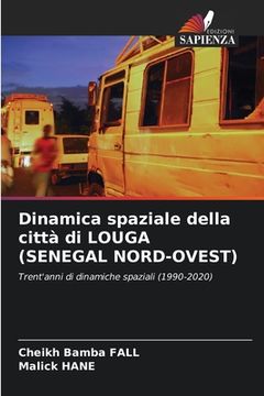 portada Dinamica spaziale della città di LOUGA (SENEGAL NORD-OVEST) (en Italiano)