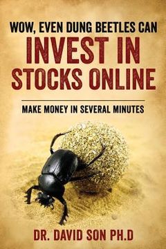 portada Wow, Even Dung Beetles Can Invest in Stocks Online (in English)
