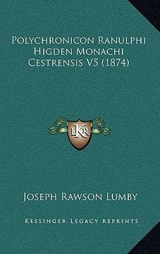 portada polychronicon ranulphi higden monachi cestrensis v5 (1874) (in English)