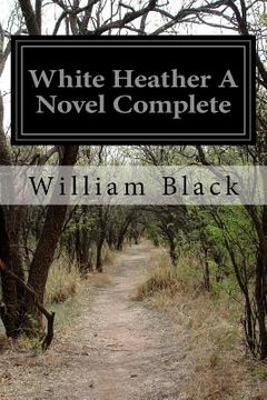 portada White Heather A Novel Complete (en Inglés)