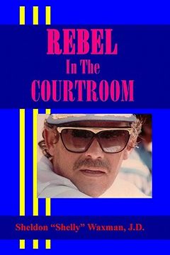 portada rebel in the courtroom (en Inglés)