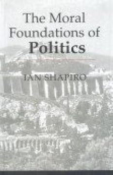 portada The Moral Foundations of Politics (Hardcover)