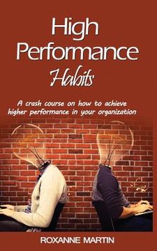 portada High-Performance Habits: A crash course for achieving success in your organisati (en Inglés)