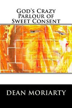 portada God's Crazy Parlour of Sweet Consent: The book of Ning-Ning (en Inglés)