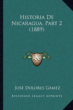 portada Historia de Nicaragua, Part 2 (1889)