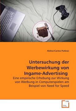portada Untersuchung der Werbewirkung von Ingame-Advertising: Eine empirische Erhebung zur Wirkung von Werbung in Computerspielen am Beispiel von Need for Speed