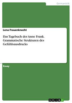 portada Das Tagebuch der Anne Frank. Grammatische Strukturen des Gefühlsausdrucks (en Alemán)