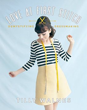 portada Love at First Stitch: Demystifying Dressmaking [With Pattern(S)] 
