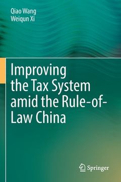 portada Improving the Tax System Amid the Rule-Of-Law China (in English)