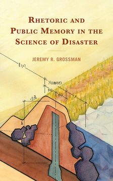 portada Rhetoric and Public Memory in the Science of Disaster (en Inglés)