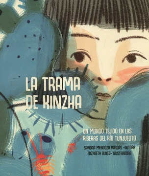 portada TRAMA DE KINZHA UN MUNDO TEJIDO EN LAS RIBERAS DEL RIO TUNJUELITO, LA (in Spanish)