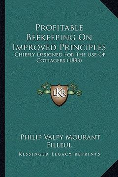 portada profitable beekeeping on improved principles: chiefly designed for the use of cottagers (1883) (in English)