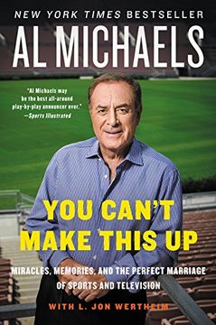 portada You Can't Make This Up: Miracles, Memories, And The Perfect Marriage Of Sports And Television