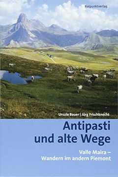 portada Antipasti und Alte Wege: Vallemaira-Wandernimandernpiemont