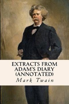 portada Extracts From Adam's Diary (annotated) (in English)