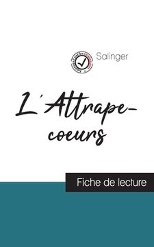 portada L'Attrape-coeurs de Salinger (fiche de lecture et analyse complète de l'oeuvre) (en Francés)