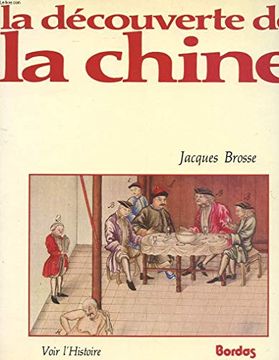 portada La dã Couverte de la Chine [Paperback] Brosse Jacques and Inconnu