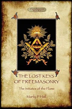 portada The Lost Keys of Freemasonry, and the Initiates of the Flame (en Inglés)