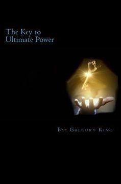 portada The Key to Ultimate Power (en Inglés)