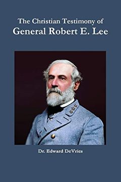portada The Christian Testimony of General Robert e. Lee (en Inglés)