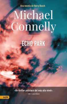 Libro Echo park [AdN] (en Castellano) De Connelly, Michael - Buscalibre